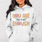 You are Enough